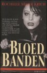 Majer Krich, Rochelle - Bloedbanden