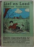 Burgt Jan van de - Lief en leed Tweede helft Tweede leerjaar Onze groentjes IV