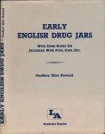 Howard, Geoffrey Eliot - Early English Drug Jars: With some notes on Jacobean wine pots, cups, etc