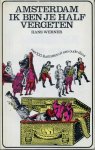 Werner, Hans - Amsterdam ik ben je half vergeten. Met 100 illustraties uit een oude doos