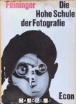 Andreas Feininger - Die Hohe Schule der Fotografie