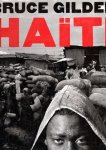 GILDEN, Bruce - Bruce Gilden - Haïti. Inleiding door Ian Thomson [Dutch edition].