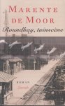 Moor (Den Haag, 1972), Marente de - Roundhay, tuinscene - Is een tragikomische, weemoedige roman over ons verlangen de dingen vast te leggen voor later, en de wanhopige poging van een zoon om indruk te maken op een verdwenen vader.