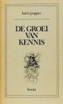 POPPER, K.R. - De groei van kennis. Hoofdstukken uit 'Conjectures and refutations: The growth of scientific knowledge'. Vertaling van Z. Swijtink.