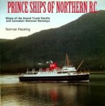 Hacking, Norman; 1995 Canada, softcover 72 pages. History of the ships with ''Prince'' in their name. With photographs ISBN 9781895811285 In very good condition - Prince Ships of Northern British Colombia