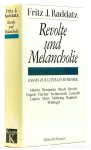 RADDATZ, F.J. - Revolte und Melancholie. Essays zur Literaturtheorie.