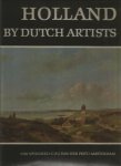 Gelder, H.E. van - Holland by Dutch artists in paintings, drawings, woodcuts, engravings and Etchings