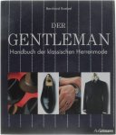 Bernhard Retzel - Der Gentleman: Handbuch der klassischen Herrenmode