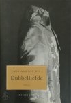 Adriaan van Dis - Dubbelliefde Geschiedenis van een jonge man