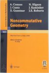Alain Connes, Joachim Cuntz, Erik G. Guentner, Nigel Higson, Jerome Kaminker, John E. Roberts - Noncommutative Geometry