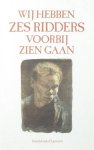 VERSTRAETE, ERIK (SAMENSTELLING). - Wij hebben zes ridders voorbij zien gaan. Balladen uit Zuid en Noord, van Guido Gezelle tot Jan Veulemans, bijeengelezen en ingeleid door Erik Verstraete.