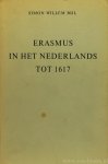 ERASMUS, DESIDERIUS, BIJL, S.W. - Erasmus in het Nederlands tot 1617.