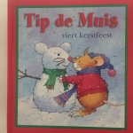 Marco Campanella (illustraties), .Anna Casalis (tekst) - Tip de muis viert kerstfeest