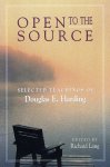 Douglas E. Harding - Open to the Source