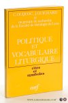 Duquoc, C. / J. Guichard / et un groupe de recherche de la faculté de theologie de Lyon. - Politique et vocabulaire liturgique.