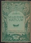 Heimans E. & Jac. P. Thijsse (red.) - De levende natuur. Tijdschrift voor natuurvrienden. 25ste & 26ste  jaargang