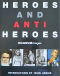 Updike, John (Introduction) - Heroes and anti heroes. Magnum images.