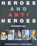 Updike, John (Introduction) - Heroes and anti heroes. Magnum images.