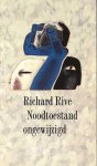 Rive, Richard - Noodtoestand ongewijzigd