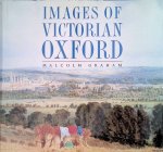 Graham, Malcolm - Images of Victorian Oxford