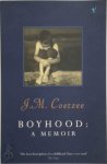 J M Coetzee - Boyhood Scenes from Provincial Life