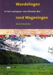 Ruud Schaafsma - Wandelingen rond Wageningen, in het voetspoor van Hemmo Bos