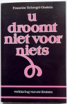 Schregel-Onstein Francine - U droomt niet voor niets. Verklaring van uw dromen