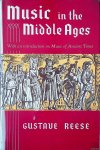 Reese, Gustave - Music in the Middle Ages
