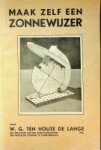 Houte de Lange, W.G. ten - Maak zelf een Zonnewijzer