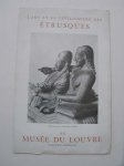 red. - L'art et la civilisation des Etrusques au musee du Louvre. (exposition temporaire)