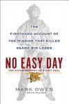 Mark Owen 81059 - No Easy Day The Firsthand Account of the Mission That Killed Osama Bin Laden: The Autobiography of a Navy SEAL