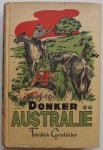 Gerstäcker Friedrich, bewerkt door Schregel Henk, ill. Looy R van - Donker Australie