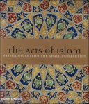 J. M. Rogers - THE ARTS OF ISLAM : Masterpieces from the Khalili Collection