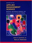Lawrence, Jr,,John A, Barry Alan Psternack - Applied Management Science Modeling, Spreadsheet Analysis, and Communication for Decision Making