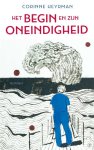 Corinne Heyrman - Het begin en zijn oneindigheid