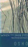 Osho - When the Shoe Fits