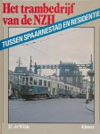 Wilde - Tussen Spaarnestad en residentie - Het trambedrijf van de N.Z.H.