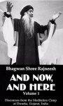 Osho (Bhagwan Shree Rajneesh) - And Now, and Here Volume 1