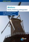  - ANWB Fietsgids / Molens routes, historie en achtergronden; de 9 belangrijkste molentypes; 20 molenroutes 20-50 km; koffie- en lunchtips voor onderweg