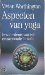 Vivian Worthington 137425, Gerard Grasman 58609, Jack van Belle - Aspecten van yoga  Geschiedeis van een eeuwenoude filosoof