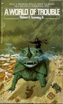 Toomey, Robert E. - A World of Trouble Toomey, Robert E. - A World of Trouble
