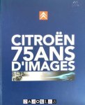  - Citroen 75 Ans d'images
