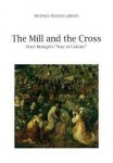 Michael Gibson 31168,  Pieter Bruegel 19730 - The Mill and the Cross