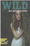 Mel Wallis de Vries - Wild