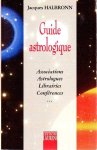 Halbronn, Jacques - Guide astrologique. Associations, Astrologues, Librairies, Conférences