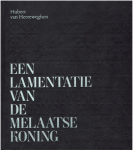 Hubert van Herreweghen - Een lamentatie van de melaatse koning