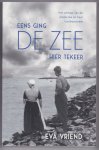 Vriend, Eva - Eens ging de zee hier tekeer. Het verhaal van de Zuiderzee en haar kustbewoners