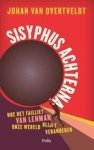 Overtveldt, Johan Van - Sisyphus achterna / Hoe het failliet van Lehman onze wereld blijft veranderen