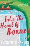 Redmond O'Hanlon - Into the Heart of Borneo