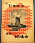 RENGELINK, J.W. - The reconstruction of the Netherlands. Translated by R.S. Springett.